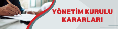 YÖNETİM KURULU KARARLARI YÖNETİM KURULU KARARLARI